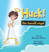 Book Cover for Huck! The Herald Angel by Graeme Press