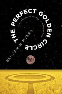 Book Cover for The Perfect Golden Circle by Benjamin Myers