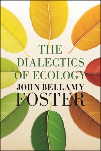 Book Cover for The Dialectics of Ecology by John Bellamy Foster