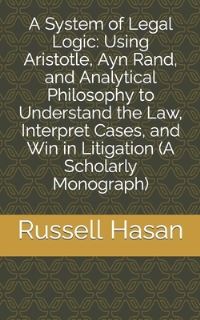 Book Cover for A System of Legal Logic by Russell Hasan