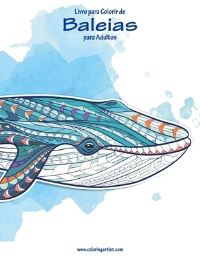 Book Cover for Livro Para Colorir De Baleias Para Adultos by Nick Snels
