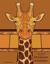 Book Cover for Livre De Coloriage Pour Adultes Mosaïques D'animaux by Nick Snels