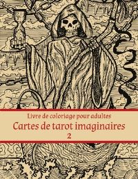 Book Cover for Livre De Coloriage Pour Adultes Cartes De Tarot Imaginaires 2 by Nick Snels