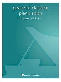 Book Cover for Peaceful Classical Piano Solos by Hal Leonard Corp