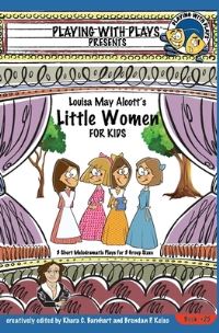 Book Cover for Louisa May Alcott's Little Women for Kids by Khara C Barnhart