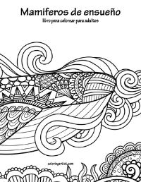 Book Cover for Mamiferos De Ensueño Libro Para Colorear Para Adultos by Nick Snels