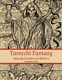 Book Cover for Tarocchi Fantasy Libro Da Colorare Per Adulti 2 by Nick Snels