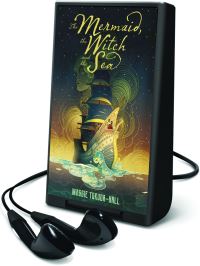 Book Cover for The Mermaid, the Witch, and the Sea by Maggie TokudaHall