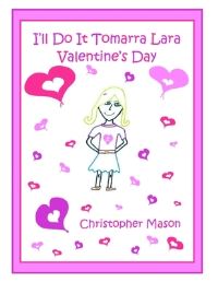 Book Cover for I'll Do It Tomarra Lara Valentine's Day by Christopher Mason