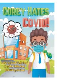 Book Cover for Corey Hates Covid! by Ronnette SmithPowell, Destiny Powell