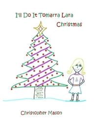 Book Cover for I'll Do It Tomarra Lara Christmas by Christopher Mason