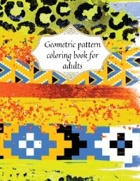 Book Cover for Geometric Patterns Coloring Book for Adults by Cristie Jameslake