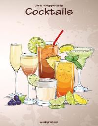 Book Cover for Livre De Coloriage Pour Adultes Cocktails 1 by Nick Snels