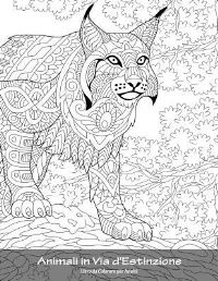 Book Cover for Animali in Via d'Estinzione Libro Da Colorare Per Adulti 1 by Nick Snels