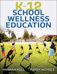 Book Cover for K-12 School Wellness Education by Hannah Holl, Randy Nichols