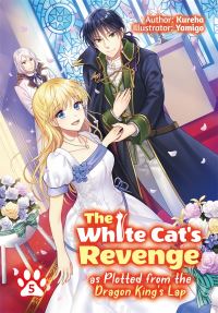 Book Cover for The White Cat's Revenge as Plotted from the Dragon King's Lap. Volume 5 by Kureha