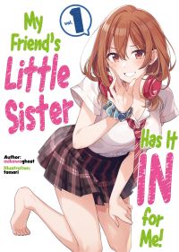 Book Cover for My Friend's Little Sister Has It in for Me!. Vol. 1 by Ghost Mikawa