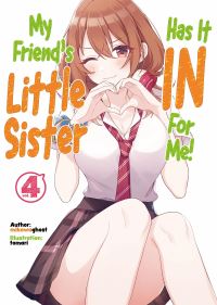 Book Cover for My Friend's Little Sister Has It in for Me!. Vol. 4 by Ghost Mikawa