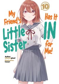 Book Cover for My Friend's Little Sister Has It in for Me!. Volume 10 by Gosuto Mikawa