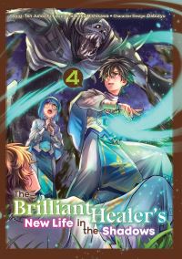 Book Cover for The Brilliant Healer's New Life in the Shadows. Volume 4 by Sakaku Hishikawa