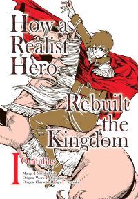 Book Cover for How a Realist Hero Rebuilt the Kingdom (Manga) Omnibus by Dojomaru