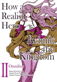 Book Cover for How a Realist Hero Rebuilt the Kingdom. Omnibus II by Dojomaru