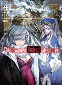 Book Cover for The Unwanted Undead Adventurer. 4 by Yu Okano