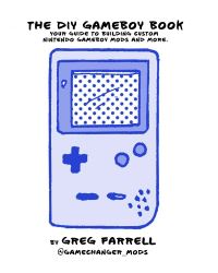 Book Cover for Game Boy Modding by Greg Farrell