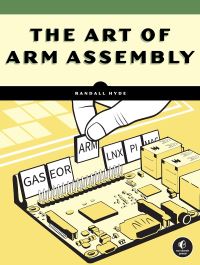 Book Cover for The Art of ARM Assembly. Volume 1 by Randall Hyde