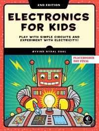 Book Cover for Electronics for Kids, 2nd Edition by Oyvind Nydal Dahl