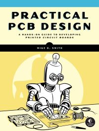 Book Cover for Practical PCB Design by Michael D Smith