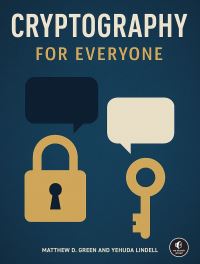 Book Cover for Cryptography for Everyone by Matthew D Green, Yehuda Lindell