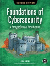 Book Cover for Foundations of Cybersecurity, 2nd Edition by Jason Andress