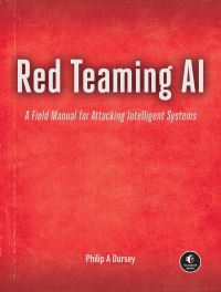 Book Cover for Red Teaming AI by Philip Dursey