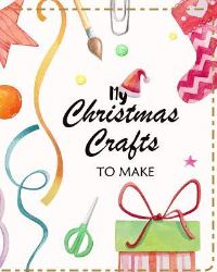 Book Cover for My Christmas Crafts to Make by Om Yasmeen