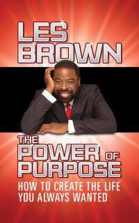 Book Cover for The Power of Purpose by Les Brown