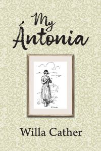 Book Cover for My Antonia by Willa Cather