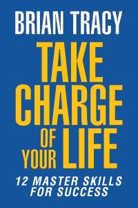 Book Cover for Take Charge of Your Life by Brian Tracy