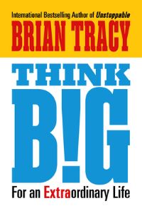 Book Cover for Think Big by Brian Tracy