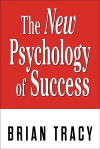 Book Cover for The New Psychology of Success by Brian Tracy