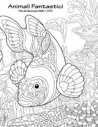 Book Cover for Animali Fantastici Libro Da Colorare Per Adulti 1, 2 & 3 by Nick Snels