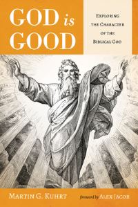 Book Cover for God Is Good by Martin G Kuhrt