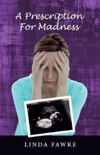 Book Cover for A Prescription for Madness by Linda Fawke