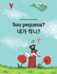 Book Cover for Sou Pequena? ?? ???? by Nadja Wichmann, Marisa Pereira Paço Pragier, Joo Yeon Kang