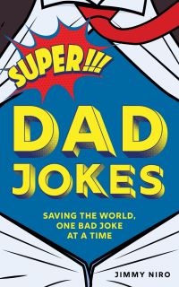 Book Cover for Super!!! Dad Jokes by Jimmy Niro