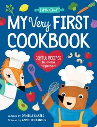 Book Cover for My Very First Cookbook by Danielle Kartes