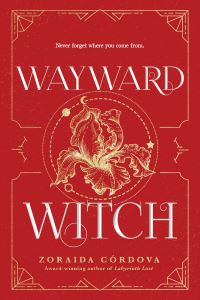 Book Cover for Wayward Witch by Zoraida Córdova