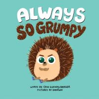 Book Cover for Always So Grumpy by Erin Guendelsberger