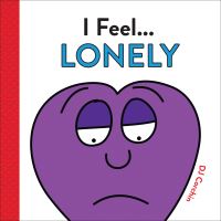 Book Cover for I Feel... Lonely by D J Corchin