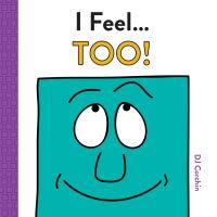 Book Cover for I Feel... Too! by D J Corchin